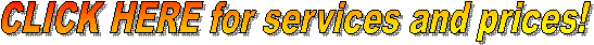 CLICK HERE for services and prices!